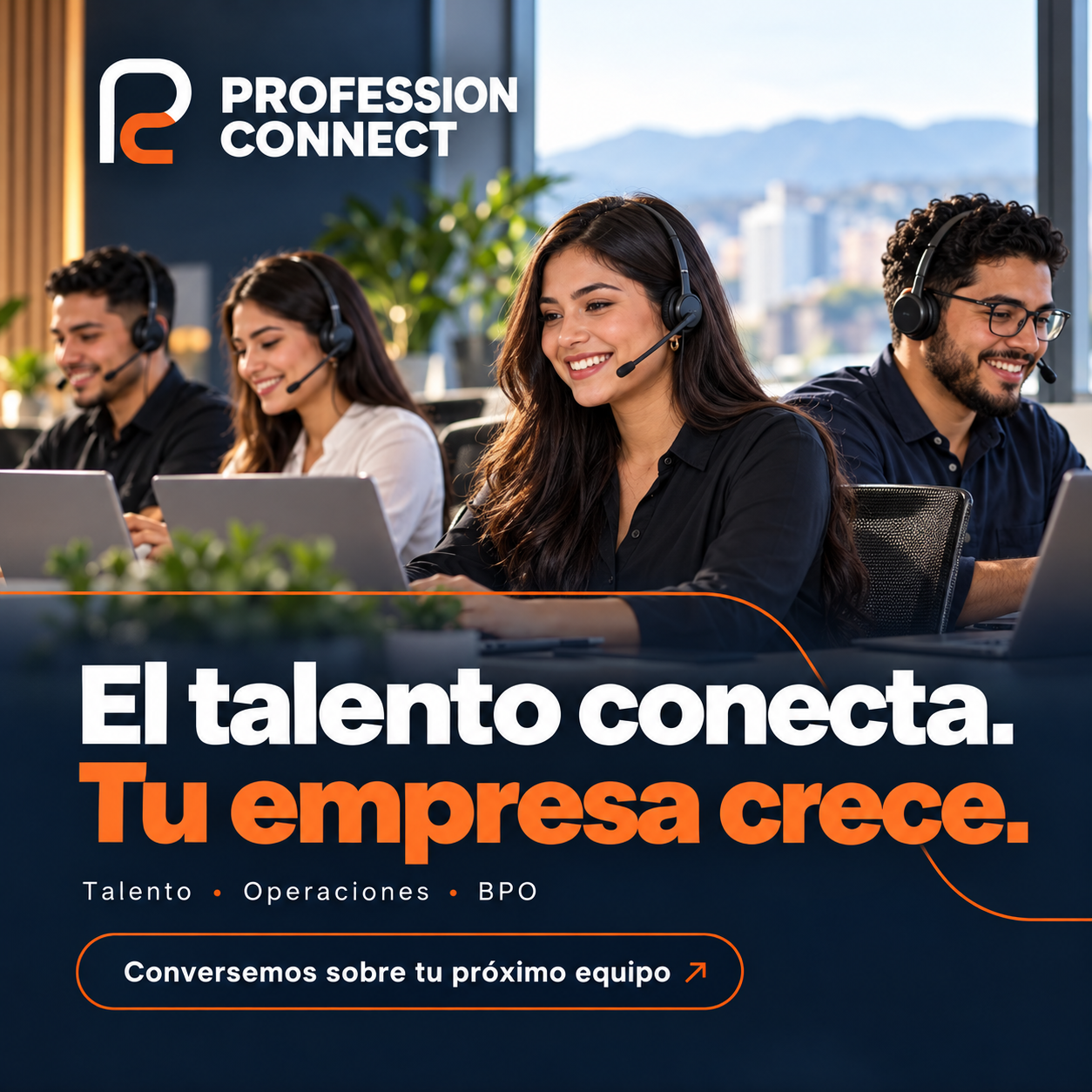 Propuesta de post para Profession Connect: El talento conecta. Tu empresa crece.